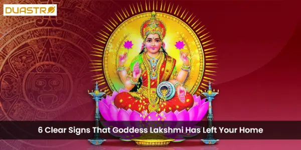 6 Clear Signs That Goddess Lakshmi Has Left Your Home